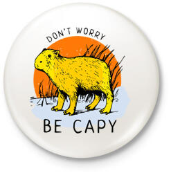 printfashion Dont worry be capy - Kitűző, hűtőmágnes - Fehér (15651754)