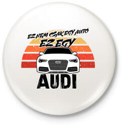 printfashion Ez nem csak egy autó ez egy AUDI - Kitűző, hűtőmágnes - Fehér (16464653)