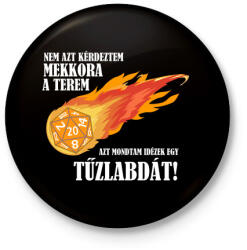 printfashion Idézek egy tűzlabdát! - Kitűző, hűtőmágnes - Fekete (4947026)