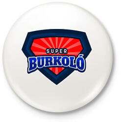 printfashion SUPERBURKOLÓ - Kitűző, hűtőmágnes - Fehér (11474366)