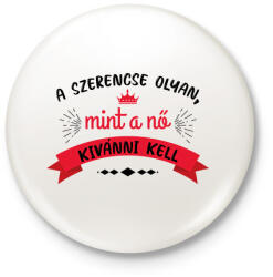 printfashion Olyan mint a nő - Kitűző, hűtőmágnes - Fehér (7898709)