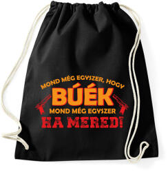 printfashion Mond még egyszer, hogy BÚÉK - Sportzsák, Tornazsák - Fekete (10277130)