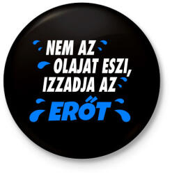 printfashion Izzadja az erőt - Kitűző, hűtőmágnes - Fekete (3095977)