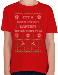 printfashion Ezt a sz*r pólót kaptam karácsonyra - Gyerek póló - Piros (460770)