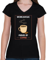 printfashion Workaholic fueled by coffee - Női V-nyakú póló - Fekete (7446652)