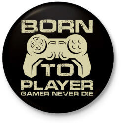 printfashion Born to Player - Kitűző, hűtőmágnes - Fekete (7944182)