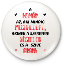 printfashion A mamám az, aki mindig meghallgat - Kitűző, hűtőmágnes - Fehér (7064123)