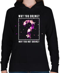 printfashion Miért csinálod? - Női kapucnis pulóver - Fekete (4787375)