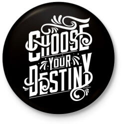 printfashion Dönts a sorsodról! - Kitűző, hűtőmágnes - Fekete (3091500)