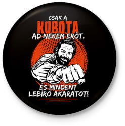 printfashion Csak a kubota ad nekem erőt - Kitűző, hűtőmágnes - Fekete (7623166)