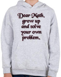 printfashion Kedves matek, nőj fel és oldd meg a problémádat - Gyerek kapucnis pulóver - Sport szürke (14157890)