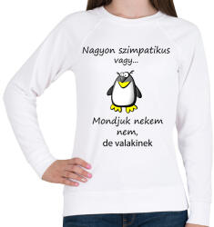 printfashion Nagyon szimpatikus vagy - Női pulóver - Fehér (15115548)