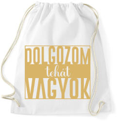 printfashion Dolgozom tehát vagyok - Sportzsák, Tornazsák - Fehér (7447040)