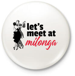 printfashion Találkozzunk a Milongán - Kitűző, hűtőmágnes - Fehér (11507355)