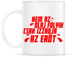 printfashion CSAK IZZADJA AZ ERŐT - Bögre - Fehér (1909372)