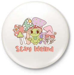 printfashion Stay weird - Kitűző, hűtőmágnes - Fehér (15487402)