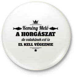 printfashion Kemény meló a horgászat. . . - Kitűző, hűtőmágnes - Fehér (3077786)