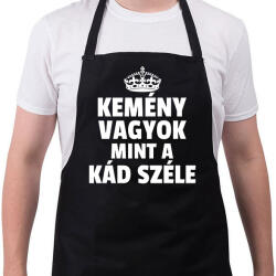 printfashion KEMÉNY VAGYOK, MINT A KÁD SZÉLE - Kötény - Fekete (10762327)