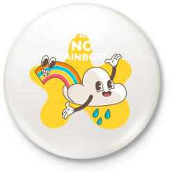 printfashion no rain no rainbo - Kitűző, hűtőmágnes - Fehér (15759814)