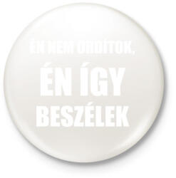 printfashion Én nem ordítok én így beszélek - Kitűző, hűtőmágnes - Fehér (13115791)