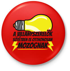 printfashion A villanyszerlők sötétben is otthonosan mozognak - Kitűző, hűtőmágnes - Piros (3629949)