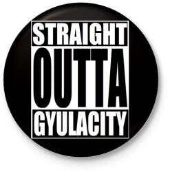 printfashion Straight Outta Gyula City - Kitűző, hűtőmágnes - Fekete (3102521)