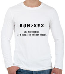 printfashion RUN > SEX (lol kidding, let's bang after this run though) - Férfi hosszú ujjú póló - Fehér (2469515)