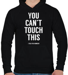printfashion You can't touch this - Férfi kapucnis pulóver - Fekete (244858)