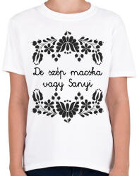 printfashion De szép macska vagy Sanyi - Gyerek póló - Fehér (16377889)