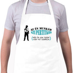 printfashion Az én munkám szupertitkos - Kötény - Fehér (7694740)