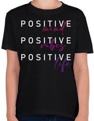 printfashion Positive mind Positive vibes positive vibes - Gyerek póló - Fekete (16393317)