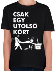 printfashion Csak egy utolsó kört - Gyerek póló - Fekete (5708962)
