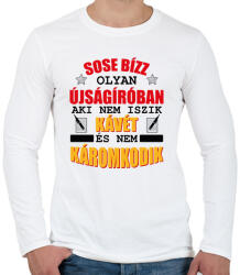 printfashion Sose bízz olyan újságíróban - Férfi hosszú ujjú póló - Fehér (10433079)