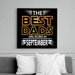 printfashion A legjobb apák szeptemberben születnek - Vászonkép - Fekete (6643446)