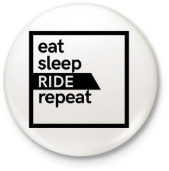printfashion Eat sleep ride repeat - Kitűző, hűtőmágnes - Fehér (3080889)