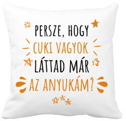printfashion Cuki vagyok - Anyuka - Párnahuzat, Díszpárnahuzat - Fehér (7273647)