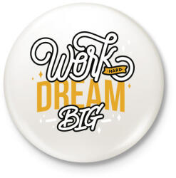 printfashion Álmodj nagyot! - Kitűző, hűtőmágnes - Fehér (3074091)
