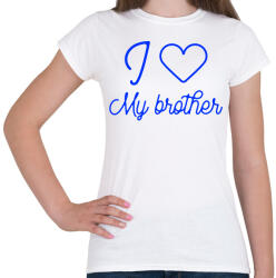 printfashion I love my brother - Női póló - Fehér (10642803)