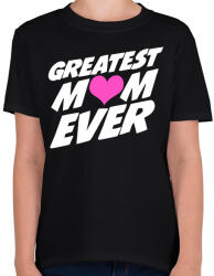 printfashion Greatest MOM ever! - Gyerek póló - Fekete (4807333)