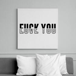 printfashion Fuck You - Love You - Vászonkép - Fehér (12347689)