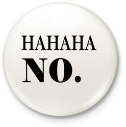 printfashion HAHA No - Kitűző, hűtőmágnes - Fehér (3081408)