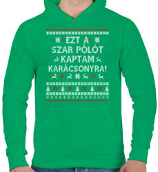 printfashion Ezt a Sz@r pólót kaptam. . . - Férfi kapucnis pulóver - Zöld (1066199)