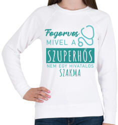 printfashion Szuperhős - Fogorvos - Női pulóver - Fehér (7223902)
