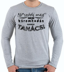 printfashion A b*szódj meg nem káromkodás, hanem TANÁCS! - Férfi hosszú ujjú póló - Sport szürke (16437100)