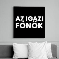 printfashion Az igazi főnök - Vászonkép - Fekete (6651263)