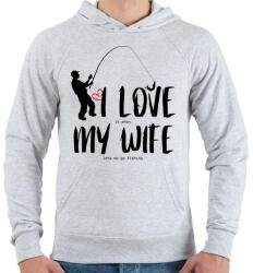 printfashion I love it when my wife lets me go fishing without saying anything - Férfi kapucnis pulóver - Sport szürke (12061106)