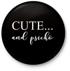 printfashion Cute and psicho. - Kitűző, hűtőmágnes - Fekete (3092201)