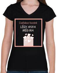 printfashion Légy anya még ma - Női V-nyakú póló - Fekete (15750954)