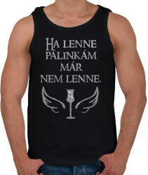 printfashion Ha lenne pálinkám már nem lenne - Férfi atléta - Fekete (16503345)