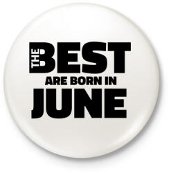printfashion The Best are born in june - Kitűző, hűtőmágnes - Fehér (5425218)